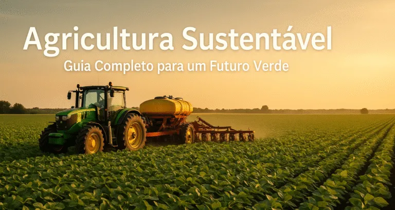 Agricultura Sustentável Guia Completo para um Futuro Verde