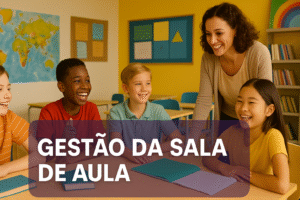 Gestão da sala de aula: estratégias positivas