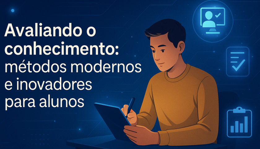 Avaliando o conhecimento métodos modernos e inovadores para alunos
