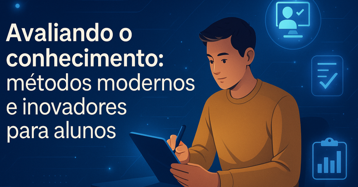 Avaliando o conhecimento métodos modernos e inovadores para alunos